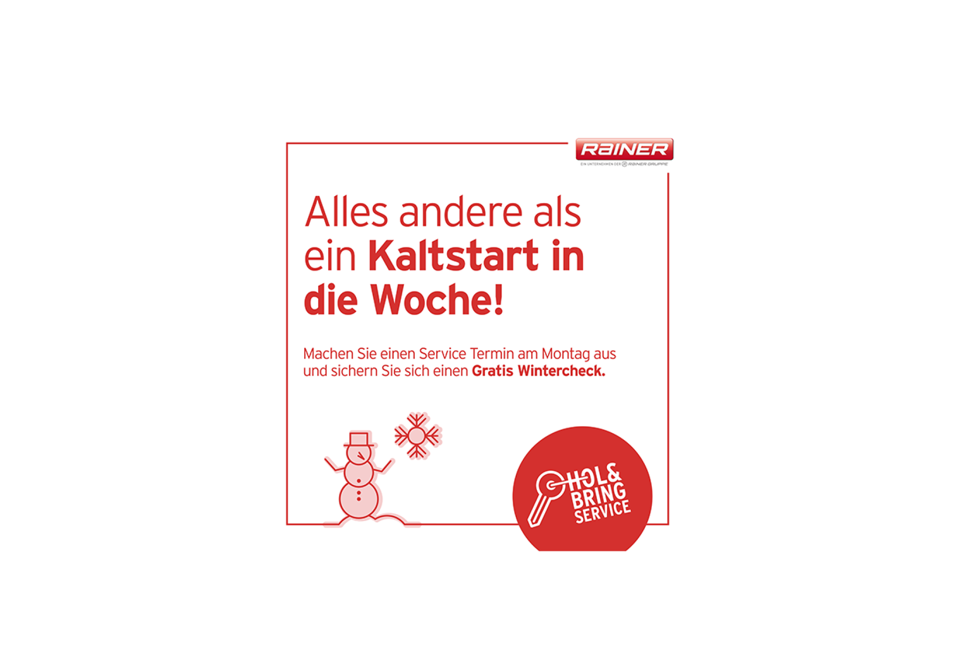 RAINER Montag Service Aktion